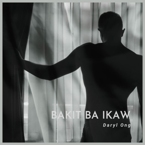 Bakit Ba Ikaw | Boomplay Music