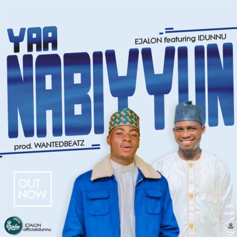 Yaa Nabiyyun ft. Idunnu | Boomplay Music