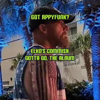 Elko's Commish Gotta Go, the Album