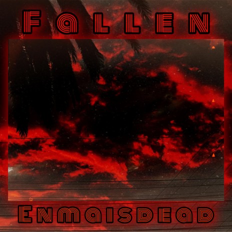 Fallen ft. Enmaisdead | Boomplay Music