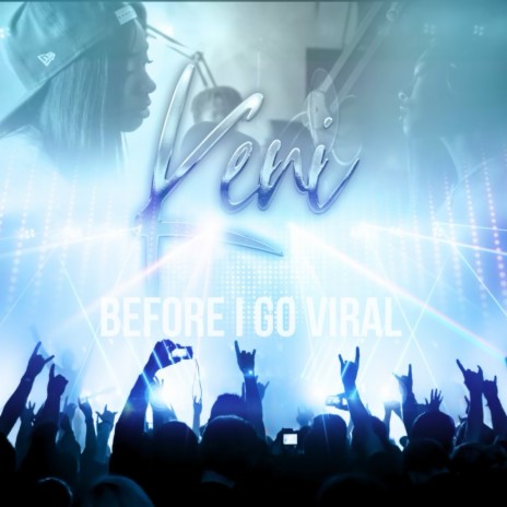 Before I Go Viral | Boomplay Music