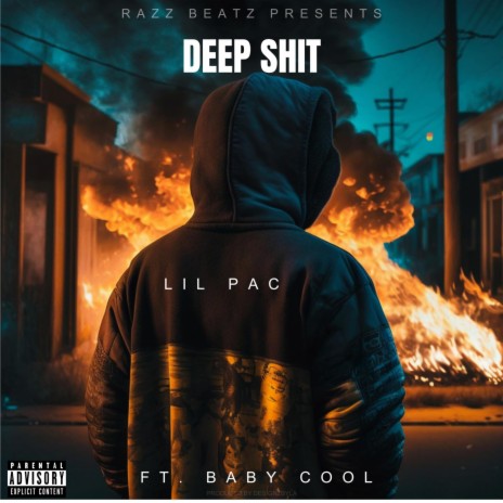 DEEP SHIT ft. BABY COOL & LIL PAC | Boomplay Music