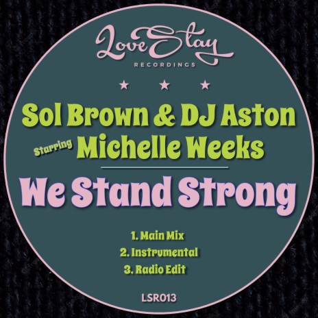 We Stand Strong (Radio Edit) ft. Michelle Weeks & DJ Aston | Boomplay Music