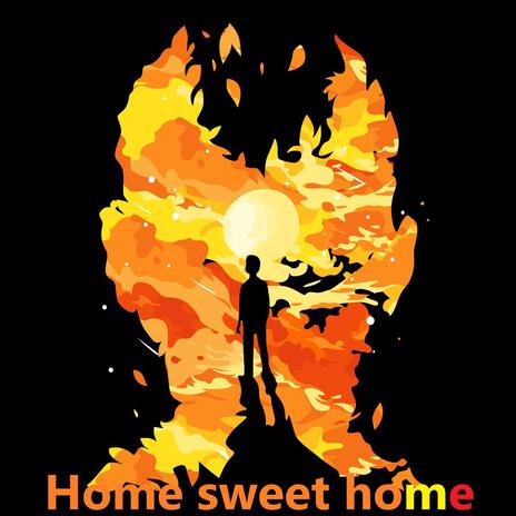 Home sweet home | Boomplay Music