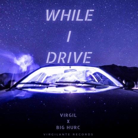 While I Drive ft. BIG HURC | Boomplay Music