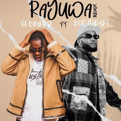 RAYUWA (Remix) ft. B.O.C Madaki | Boomplay Music