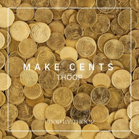 Make Cents | Boomplay Music
