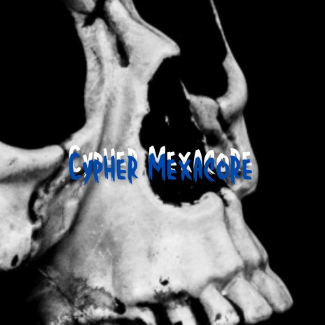 Cypher Mexacore | Boomplay Music