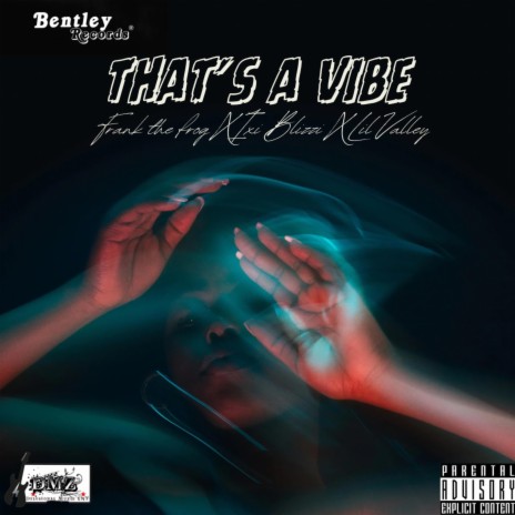 That's a Vibe ft. iXi BlizZi & Lil Valley | Boomplay Music