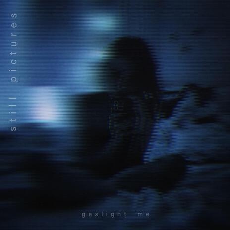 gaslight me | Boomplay Music