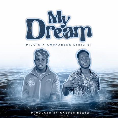 My Dream ft. PIDO'S | Boomplay Music