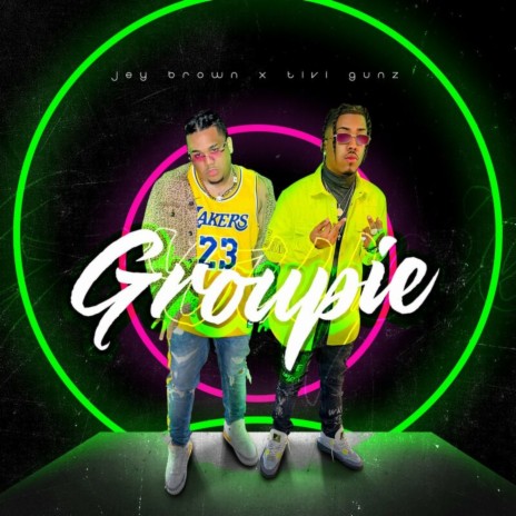 Groupie | Boomplay Music