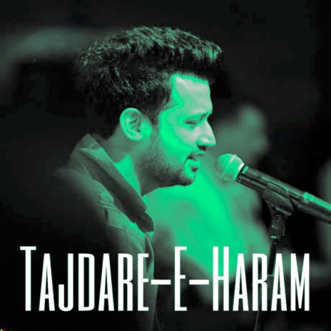 Tajdare Haram (Complete Version) | Boomplay Music