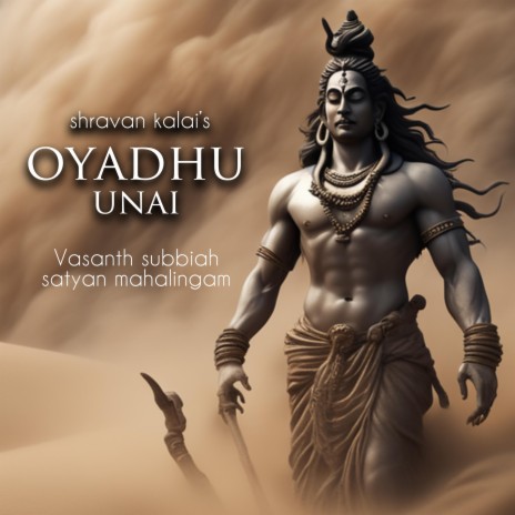 Oyadhu Unai ft. Satyan mahalingam | Boomplay Music