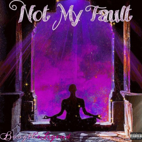 Not My Fault | Boomplay Music