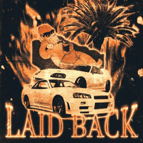LAID BACK | Boomplay Music