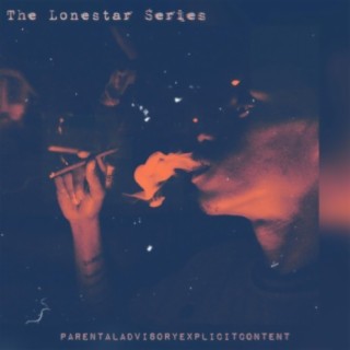 The Lonestar Series, Pt. 1