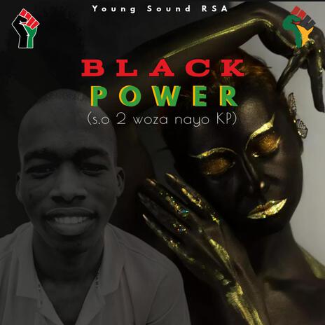 Black Power ! (S.O 2 Woza Nayo KP)