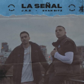 La Señal ft. Evan Bitz lyrics | Boomplay Music