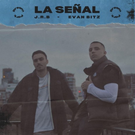 La Señal ft. Evan Bitz