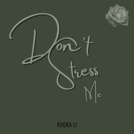 Don't Stress Me | Boomplay Music