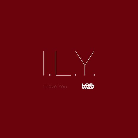 I.L.Y. | Boomplay Music