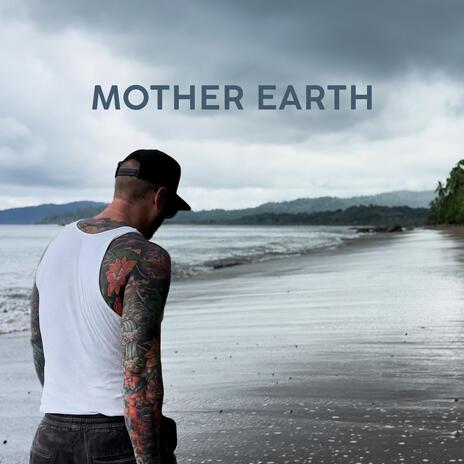 Mother Earth | Boomplay Music