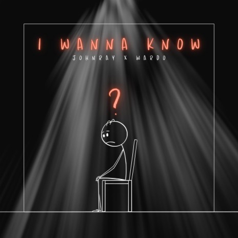 I Wanna Know ft. Wardo