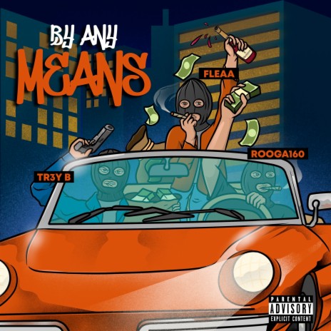 By Any Means ft. Tr3y B & FLEAA | Boomplay Music