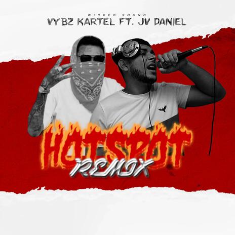 Hot Spot (Vybz Kartel x JV Daniel) | Boomplay Music