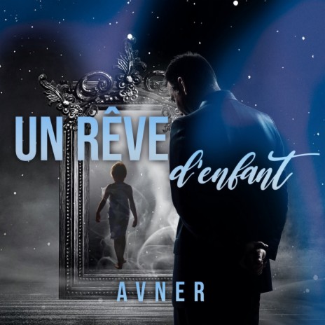 Un rêve d'enfant | Boomplay Music