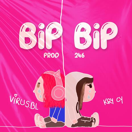 Bip Bip ft. Virus.bl | Boomplay Music