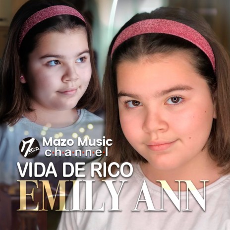 Vida De Rico ft. Emily Ann | Boomplay Music