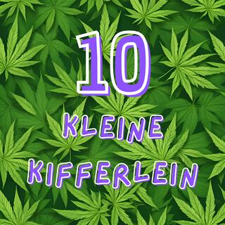 10 kleine Kifferlein