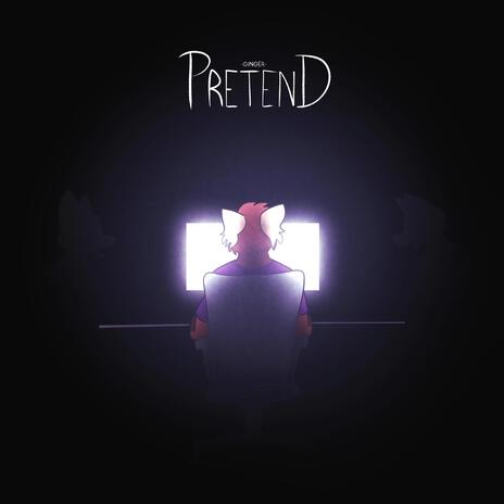 Pretend | Boomplay Music