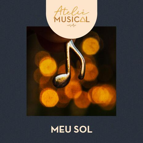 Meu Sol | Boomplay Music