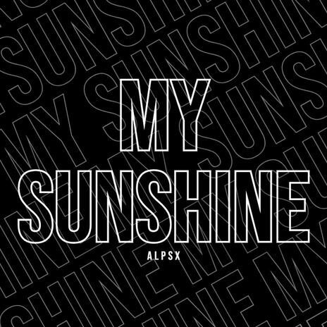 My Sunshine | Boomplay Music