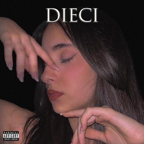 Dieci | Boomplay Music