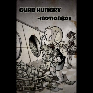 gurb hungry