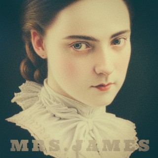 Mrs. James lyrics | Boomplay Music