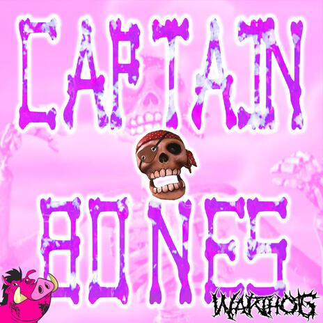 CAPTAIN BONES | Boomplay Music