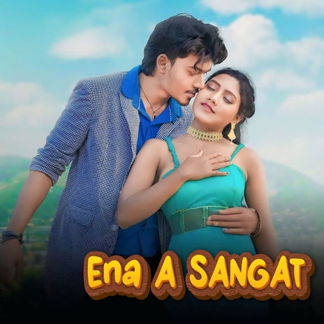 Ena A Sangat ft. Geeta Singh Baskey | Boomplay Music