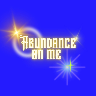 Abundance on me