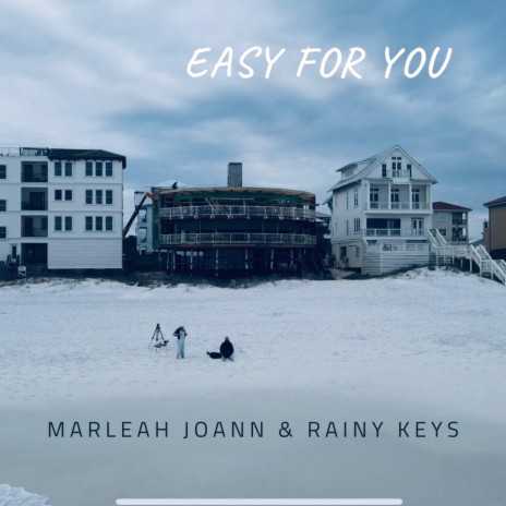 Easy For You ft. Rainy Keys | Boomplay Music