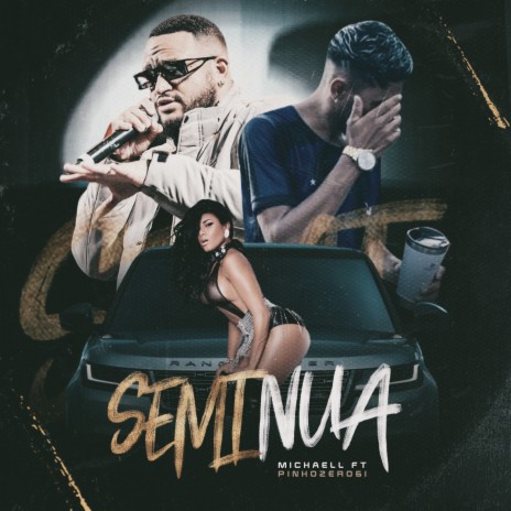 Semi Nua ft. PinhoZero61 | Boomplay Music