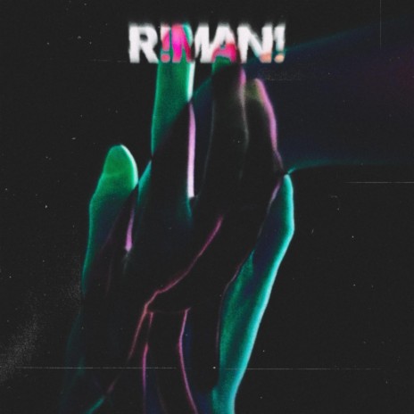 R!MAN! ft. daxxe