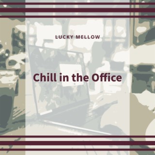 Chill in the Office