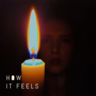 How It Feels lyrics | Boomplay Music