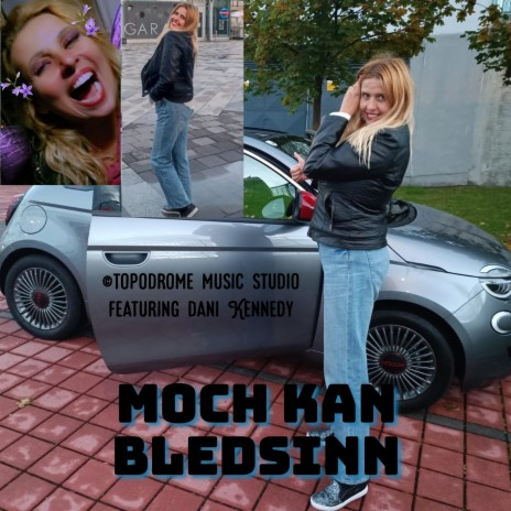 Moch kan Bledsinn | Boomplay Music