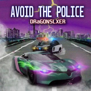 Avoid the Police